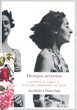 Imagem de DESEJOS SECRETOS - A HISTORIA DE SIDONIE C., A PACIENTE HOMOSSEXUAL DE FREUD
