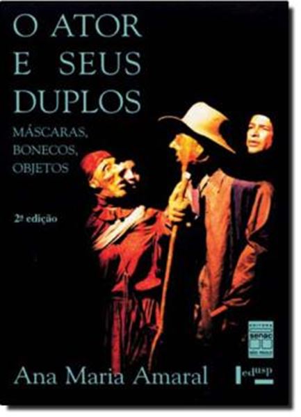 Picture of O ATOR E SEUS DUPLOS - MASCARAS, BONECOS, OBJETOS - 2ª EDICAO