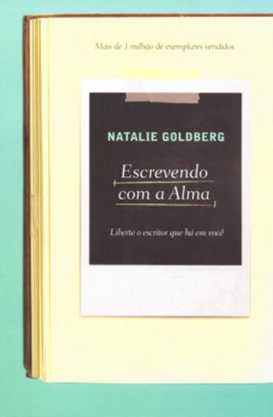 Picture of ESCREVENDO COM A ALMA - LIBERE O ESCRITOR QUE TEM DENTRO DE VOCE