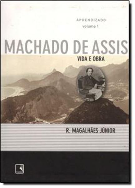 Picture of MACHADO DE ASSIS - VIDA E OBRA - APRENDIZADO VOL. 1