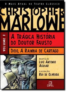 Imagem de MAIS ATUAL DO TEATRO CLASSICO, O VOL. I - A TRAGICA HISTORIA DO DOUTOR FAUSTO - DIDO, A RAINHA E CARTAGO
