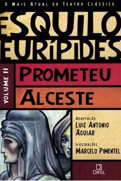 Imagem de MAIS ATUAL DO TEATRO CLASSICO, O VOL. II - PROMETEU ALCESTE