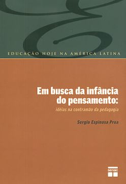 Imagem de EM BUSCA DA INFANCIA DO PENSAMENTO - IDEIAS NA CONTRAMAO DA PEDAGOGIA