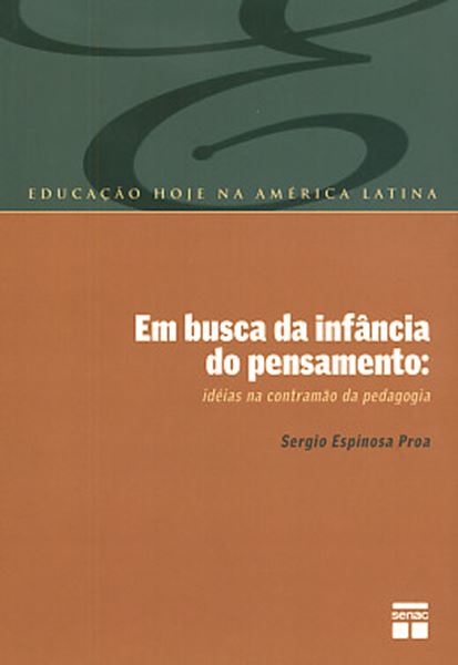 Picture of EM BUSCA DA INFANCIA DO PENSAMENTO - IDEIAS NA CONTRAMAO DA PEDAGOGIA