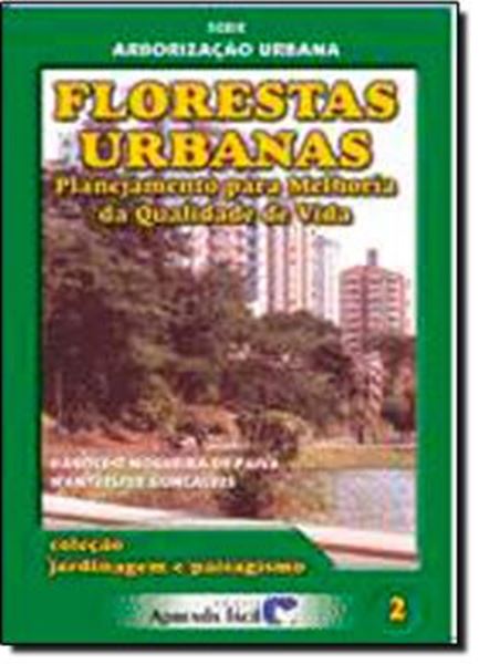 Picture of FLORESTAS URBANAS - PLANEJAMENTO PARA MELHORIA DA QUALIDADE DE VIDA 
