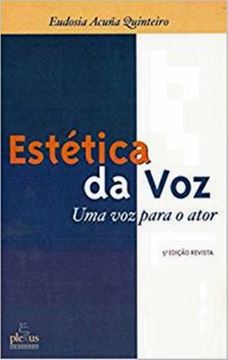 Imagem de ESTETICA DA VOZ - UMA VOZ PARA O ATOR - 6ª ED.