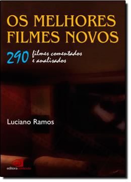Imagem de MELHORES FILMES NOVOS, OS - 290 FILMES COMENTADOS E ANALISADOS