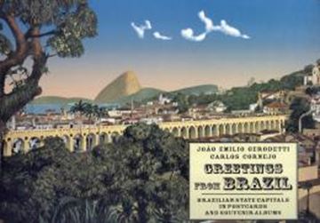 Imagem de GREETINGS FROM BRAZIL - BRAZILIAN STATE CAPITALS IN POSTCARDS AND SOUVENIR ALBUNS