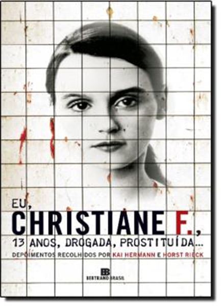 Picture of EU, CHRISTIANE F. 13 ANOS, DROGADA, PROSTITUIDA