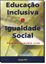 Imagem de EDUCACAO INCLUSIVA E IGUALDADE SOCIAL