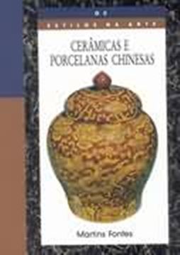 Imagem de ESTILOS NA ARTE, OS   CERAMICA E PORCELANAS CHINES