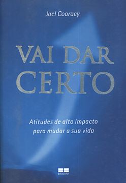 Imagem de VAI DAR CERTO - ATITUDES DE ALTO IMPACTO PARA MUDAR A SUA VIDA