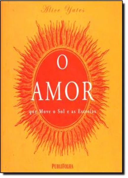 Picture of AMOR QUE MOVE O SOL E AS ESTRELAS, O