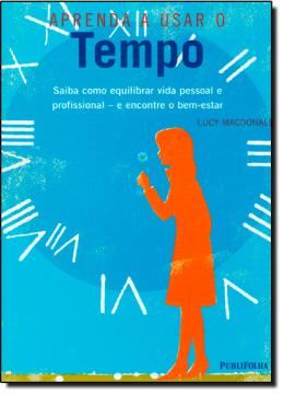 Imagem de APRENDA A USAR O TEMPO
