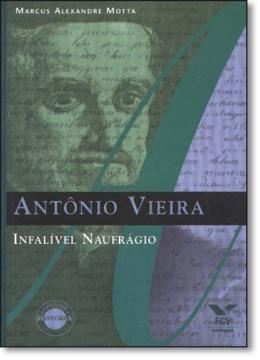 Imagem de ANTONIO VIEIRA: INFALIVEL NAUFRAGIO