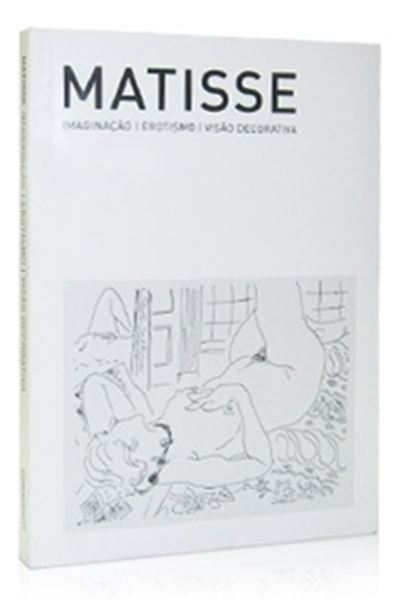 Picture of MATISSE - IMAGINACAO, EROTISMO, VISAO DECORATIVA