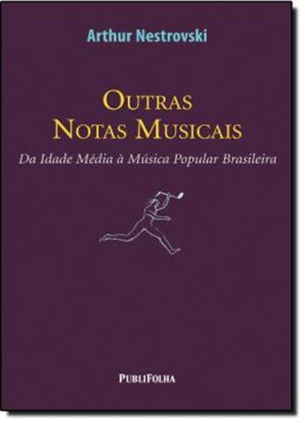 Picture of OUTRAS NOTAS MUSICAIS - DA IDADE MEDIA A MUSICA POPULAR BRASILEIRA