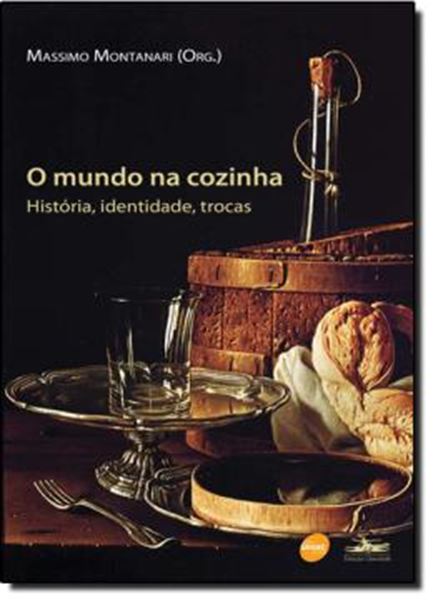 Picture of MUNDO NA COZINHA, O - HISTORIA, IDENTIDADE, TROCAS