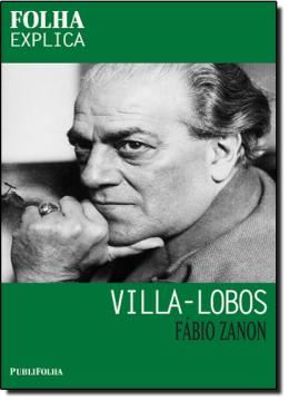 Imagem de FOLHA EXPLICA: VILA-LOBOS