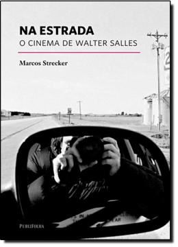 Imagem de NA ESTRADA: O CINEMA DE WALTER SALLES