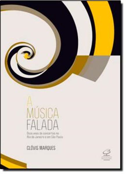 Picture of MUSICA FALADA, A - DOZE ANOS DE CONCERTOS NO RIO DE JANEIRO  E EM SAO PAULO