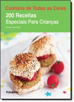Imagem de 200 RECEITAS ESPECIAIS PARA CRIANCAS
