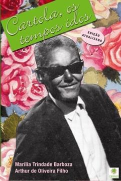 Imagem de CARTOLA, OS TEMPOS IDOS