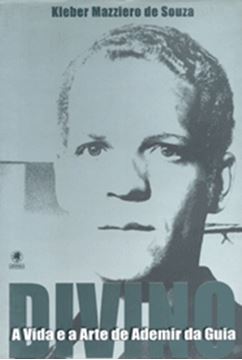 Imagem de DIVINO - A VIDA E A ARTE DE ADEMIR DA GUIA