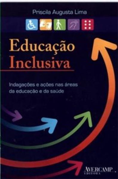 Picture of EDUCACAO INCLUSIVA - INDAGACOES E ACOES NAS AREAS DA EDUCACAO E DA SAUDE