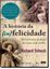 Imagem de A HISTORIA DA (IN)FELICIDADE