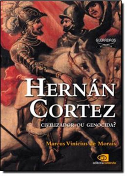 Picture of HERNAN CORTEZ - CIVILIZADOR OU GENOCIDA?