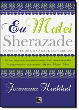 Imagem de EU MATEI SHERAZADE - CONFISSOES DE UMA ARABE ENFURECIDA