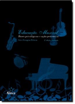 Imagem de EDUCACAO MUSICAL: BASES PSICOLOGICAS E ACAO PREVENTIVA