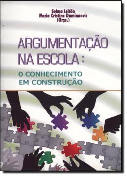 Imagem de ARGUMENTACAO NA ESCOLA: O CONHECIMENTO EM CONSTRUCAO