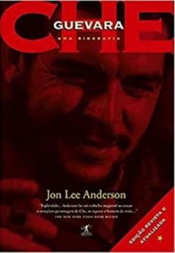 Imagem de CHE GUEVARA - UMA BIOGRAFIA - EDICAO REVISTA E ATUALIZADA