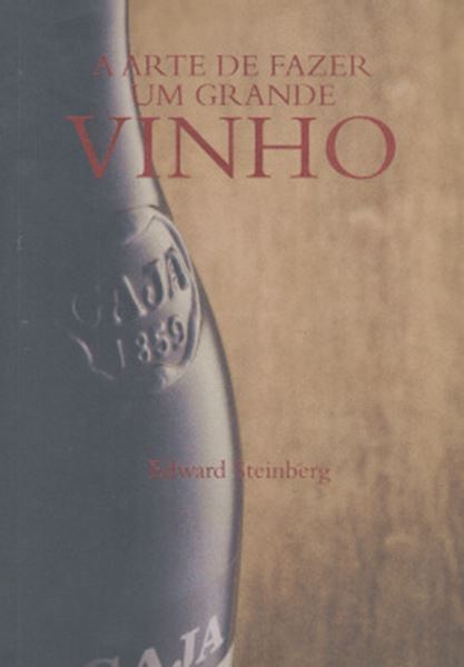 Picture of A ARTE DE FAZER UM GRANDE VINHO