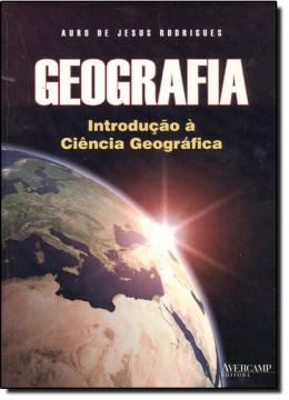 Imagem de GEOGRAFIA - INTRODUCAO A CIENCIA GEOGRAFICA