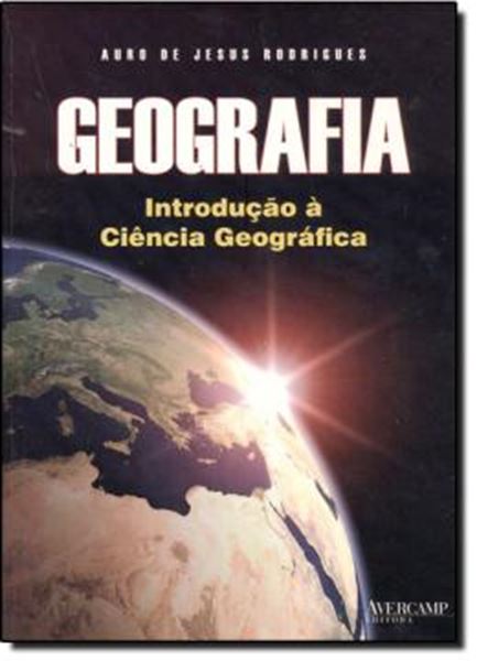 Picture of GEOGRAFIA - INTRODUCAO A CIENCIA GEOGRAFICA
