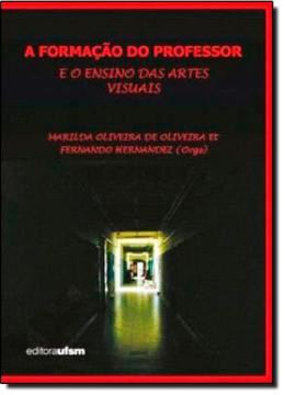 Imagem de FORMACAO DO PROFESSOR E O ENSINO DAS ARTES VISUAIS,A