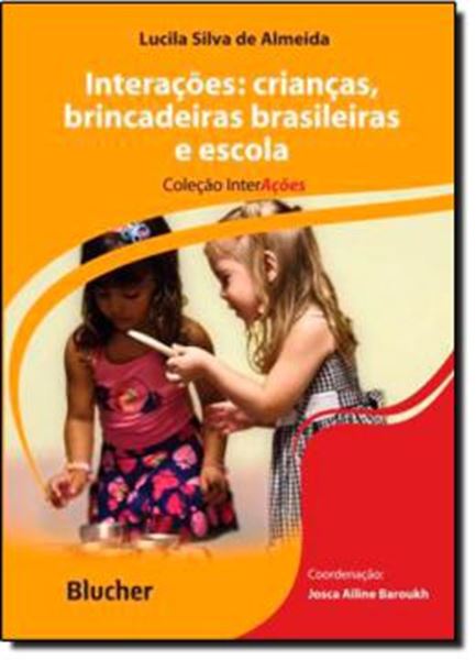 Picture of INTERACOES - CRIANCAS, BRINCADEIRAS BRASILEIRAS E ESCOLA