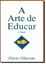 Imagem de A ARTE DE EDUCAR