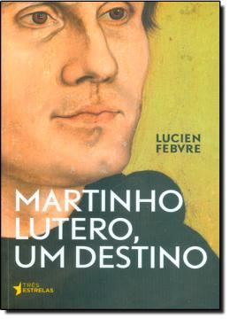Imagem de MARTINHO LUTERO, UM DESTINO