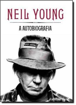 Imagem de NEIL YOUNG - A AUTOBIOGRAFIA