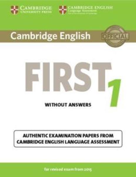 Picture of CAMBRIDGE ENGLISH FIRST 1 SB WITHOUT ANSWERS FOR REVISED EXAM FROM