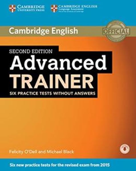 Picture of ADVANCED TRAINER SIX PRATICE TESTS WITHOUT ANSWERS - 2ND ED