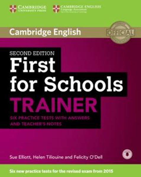 Picture of FIRST FOR SCHOOLS TRAINER SIX PRACTICE TESTS WITH ANSWERS AND TEACHERS NOTES - 2ND ED