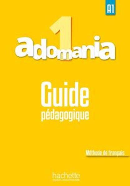 Picture of ADOMANIA 1 GUIDE PEDAGOGIQUE (A1)