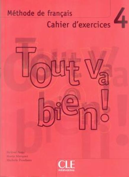 Picture of TOUT VA BIEN! 4 CAHIER D´EXERCICES + CD AUDIO