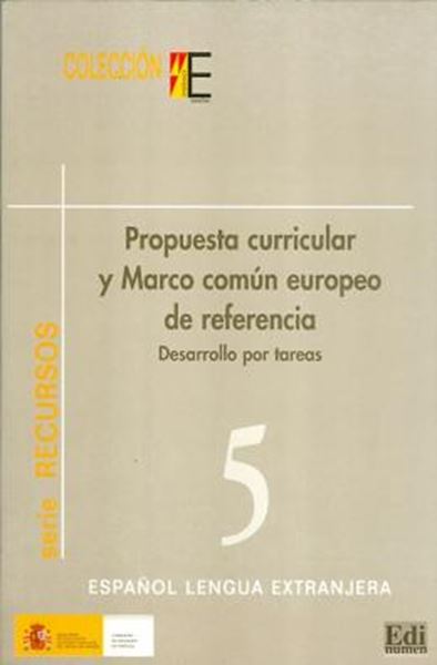Picture of PROPUESTA CURRICULAR Y MARCO COMUN EUROPEO DE REFERENCIA - DESARROLLO POR TAREAS 