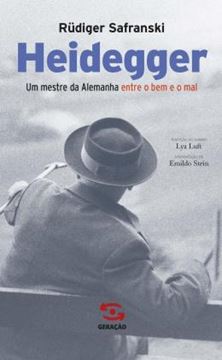 Imagem de HEIDEGGER - UM MESTRE DA ALEMANHA ENTRE O BEM E O MAL - 3ª ED